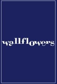 Wallflowers series tv