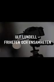 Ulf Lundell - friheten och ensamheten-hd