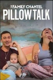 The Family Chantel: Pillow Talk series tv