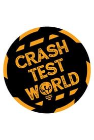 Crash Test World</b> saison 01 