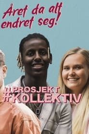 Prosjekt Kollektiv - Året Da Alt Endret Seg saison 01 episode 01  streaming