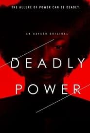 Deadly Power 2018</b> saison 01 
