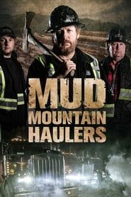 Mud Mountain Haulers</b> saison 01 