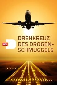 Drehkreuz des Drogenschmuggels series tv