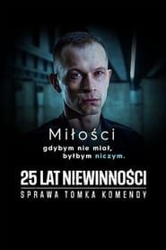 25 Years Of Innocence. The Case of Tomek Komenda series tv