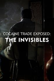 Cocaine Trade Exposed: The Invisibles 2020</b> saison 01 