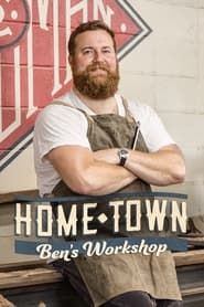 Home Town: Ben's Workshop 2022</b> saison 01 