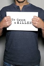To Catch a Killer</b> saison 01 