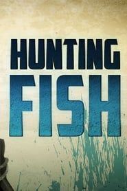 Hunting Fish series tv