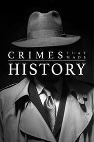 Crimes That Made History</b> saison 01 