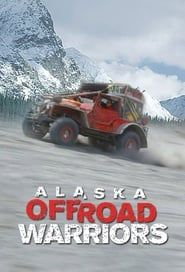 Alaska Off-Road Warriors 2015</b> saison 01 