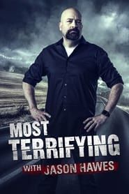 Most Terrifying With Jason Hawes series tv