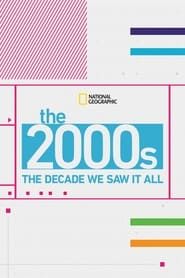 The 2000's: The Decade We Saw It All series tv