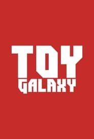 Toy Galaxy: The History Of... series tv
