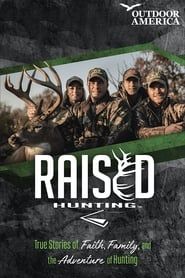 Raised Hunting 2016</b> saison 01 