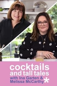 Cocktails and Tall Tales With Ina Garten and Melissa McCarthy series tv