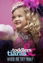Toddlers & Tiaras: Where Are They Now?</b> saison 01 