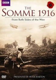 The Somme 1916: From Both Sides of the Wire (2016)