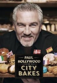 Paul Hollywood City Bakes saison 01 episode 10  streaming