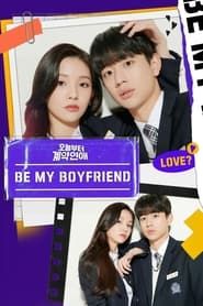 Be My Boyfriend series tv