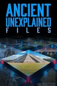 Ancient Unexplained Files series tv