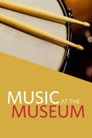 Music at the Museum 2021</b> saison 02 