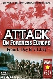 Attack on Fortress Europe: From D-Day to V.E. Day series tv