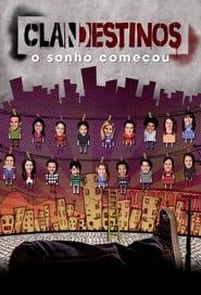 Clandestinos: O Sonho Começou 2010</b> saison 01 