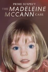 Prime Suspect: The Madeleine McCann Case series tv
