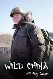 Wild China With Ray Mears series tv