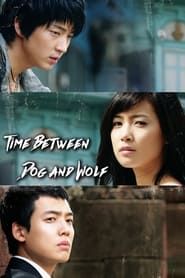 Time Between Dog and Wolf series tv