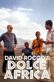 David Rocco's Dolce Africa series tv