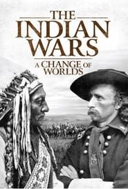 The Indian Wars - A Change of Worlds series tv