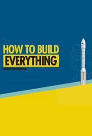 How to Build... Everything 2016</b> saison 01 