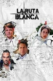 La Ruta Blanca series tv