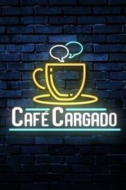 Café cargado series tv