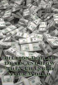 Billion Dollar Deals and How They Changed Your World 2017</b> saison 01 