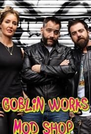 Goblin Works Mod Shop series tv
