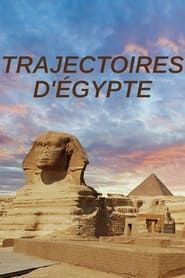 Trajectoires d'Egypte 2019</b> saison 01 