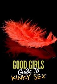 Good Girls' Guide to Kinky Sex series tv