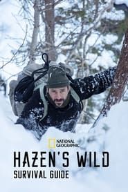 Hazen's Wild Survival Guide series tv