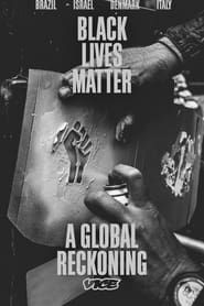 Black Lives Matter: A Global Reckoning 2021</b> saison 01 