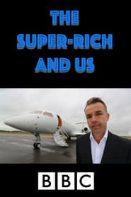 The Super-Rich and Us 2015</b> saison 01 