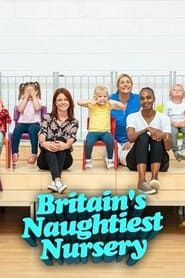 Britain's Naughtiest Nursery saison 02 episode 01  streaming