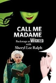 Call Me Madame: Backstage at 'Wicked' with Sheryl Lee Ralph</b> saison 01 