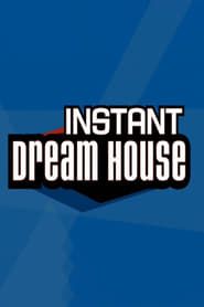 Instant Dream House series tv