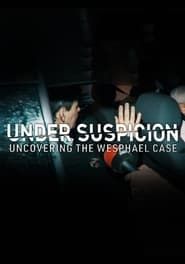 Under Suspicion: Uncovering the Wesphael Case series tv