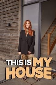 This Is My House series tv