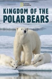 Kingdom of the Polar Bears series tv