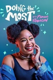 Doing the Most with Phoebe Robinson series tv